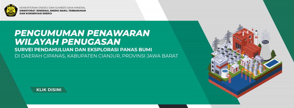 PENAWARAN WILAYAH PENUGASAN SURVEI PENDAHULUAN  DAN EKSPLORASI PANAS BUMI  DI DAERAH CIPANAS, KABUPATEN CIANJUR, PROVINSI JAWA BARAT 