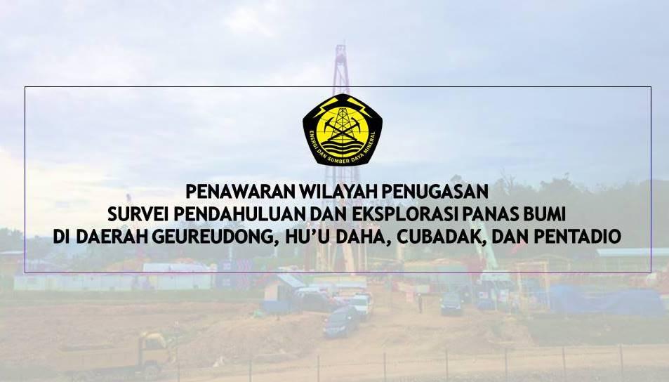 Penawaran Wilayah Penugasan Survey Pendahuluan dan Eksplorasi Panas Bumi