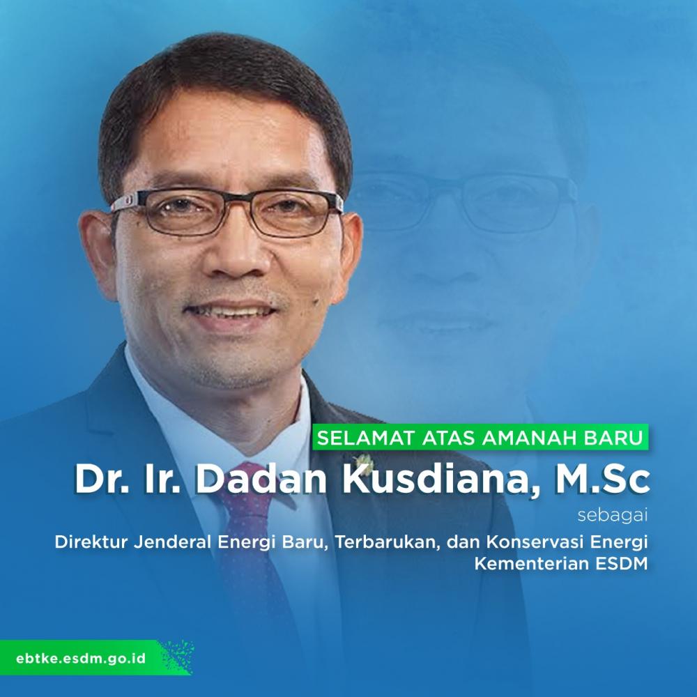 Tunjuk Dadan Kusdiana Jadi Dirjen EBTKE, Ini Harapan Menteri ESDM