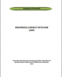 Ringkasan Eksekutif Indonesia Energy Outlook 2009
