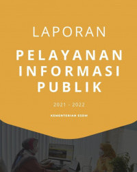 Laporan Pelayanan Informasi Publik 2021 - 2022