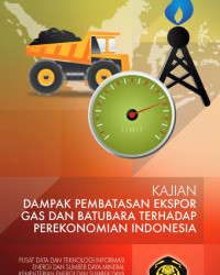 Kajian Dampak Pembatasan Ekspor Gas Dan Batubara Terhadap Perekonomian Indonesia Tahun 2013